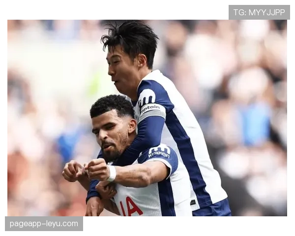 孙兴慜持续提升热刺进攻效率，亚洲之光表现稳健